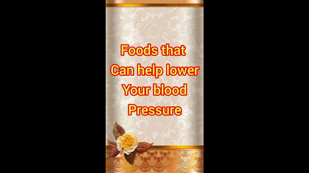 Foods that can help lower your blood pressure