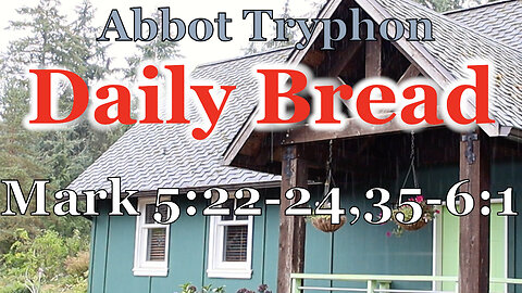 Daily Bread: Mark 5:22-24, 35-6:1