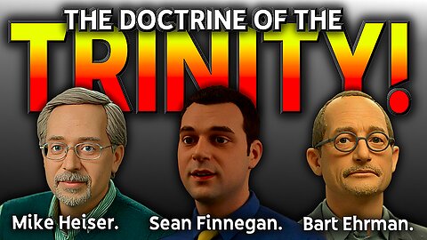 The Doctrine of the Holy Trinity featuring Bart Ehrman, Mike Heiser, and Sean Finnegan. (SUPERCUTS!)