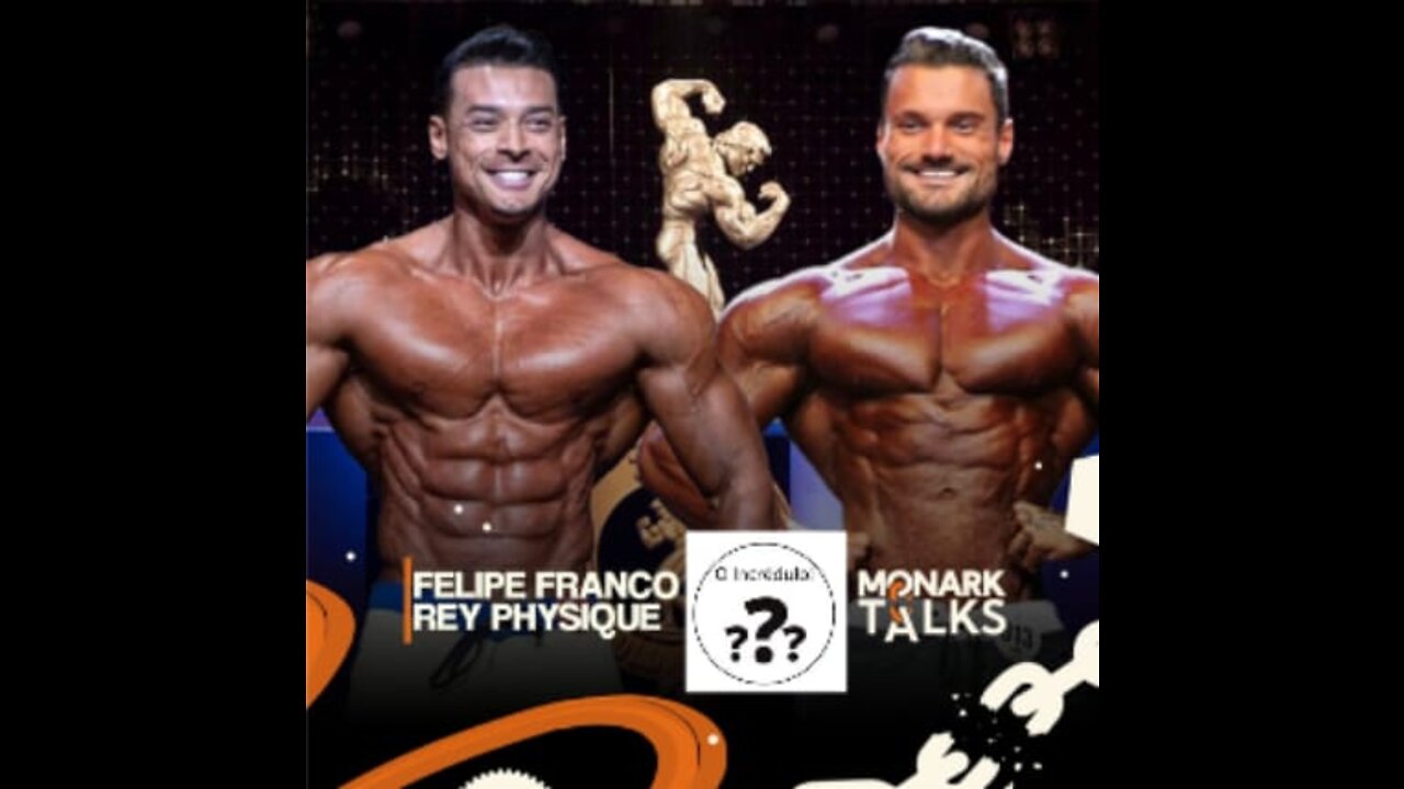 Felipe Franco Rey Physique Monark Talks 03