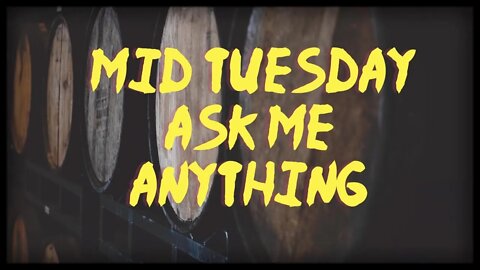 Tuesday Ask Will Anything