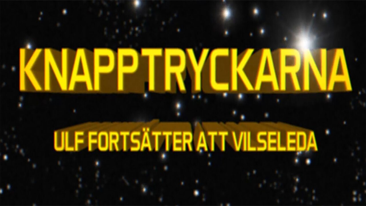 2024-07-28_KNAPPTRYCKARNA ULF FORTSÄTTER ATT VILSELEDA