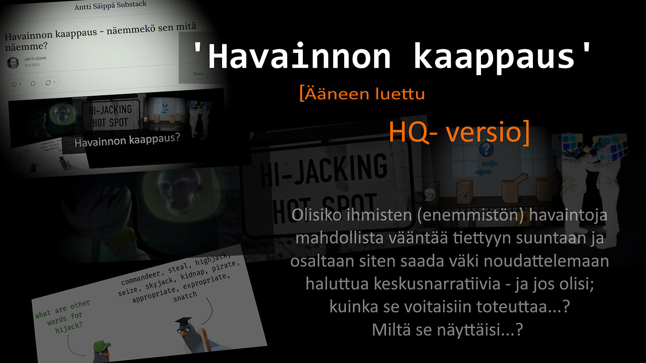 [HQ] "Havainnon kaappaus - näemmekö sen mitä näemme?" | (ääneen luettu versio & slide show)