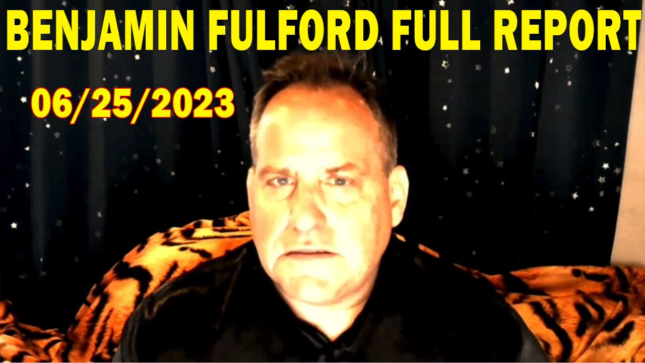 Benjamin Fulford Full Report Update June 25, 2023 - Benjamin Fulford Q&A Video