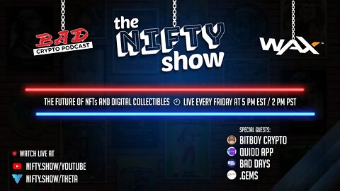 The Nifty Show #45 - BitBoy, Quidd, Bad Days and .gems