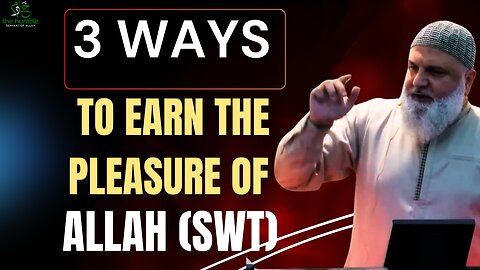 3 Ways to Earn the Pleasure of Allah