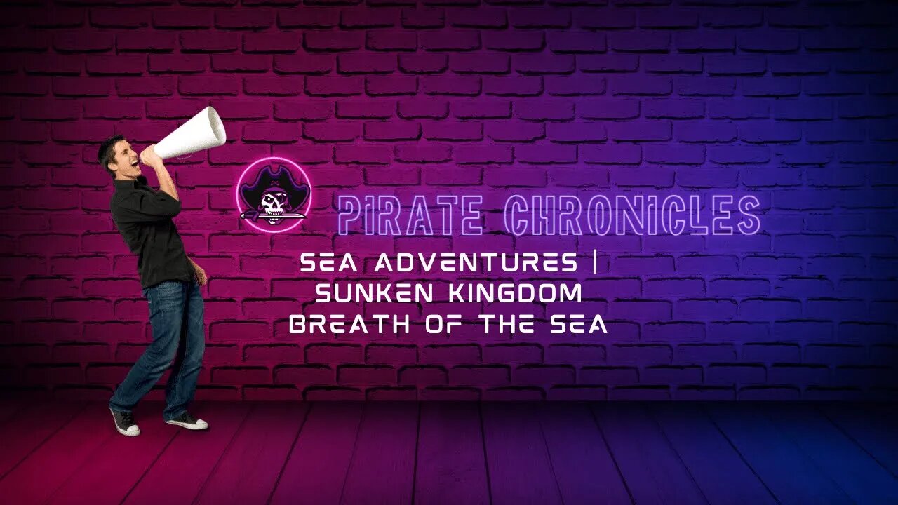 Pirate Chronicles Sunken Kingdom Commendations Breath of the Sea