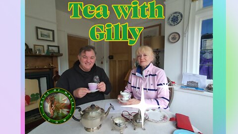 Tea with Gilly