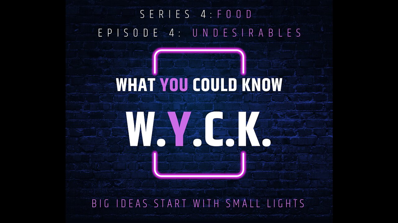 EN: Wyck series 4: Food, Part 4: Undesirables