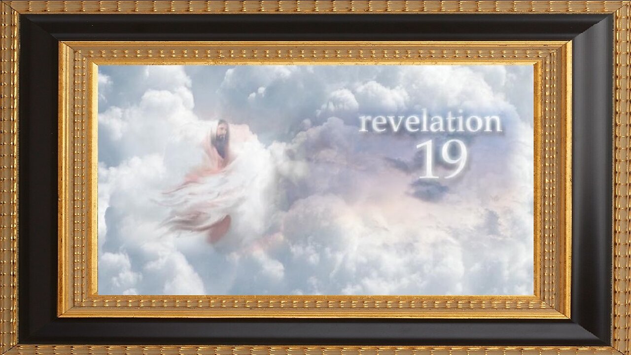 The Book of Revelation - Chapter 19