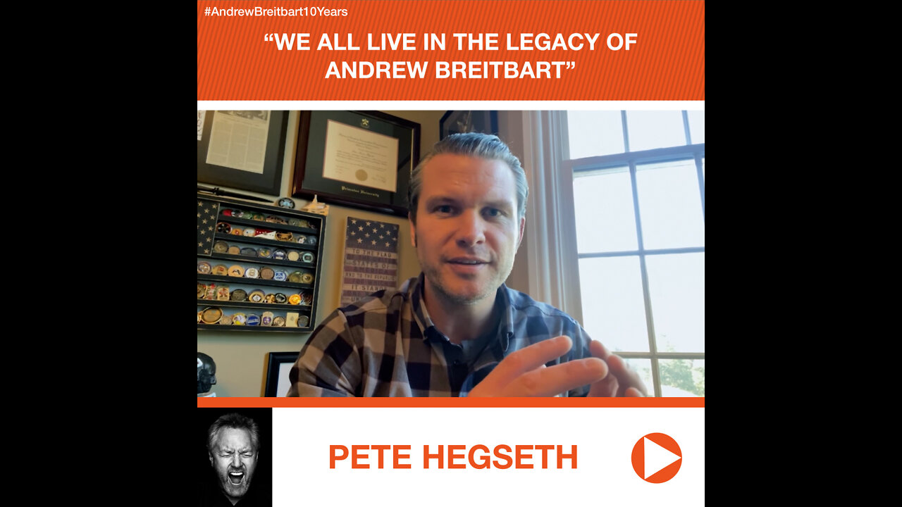 Pete Hegseth’s Tribute to Andrew Breitbart: “We All Live in the Legacy of Andrew Breitbart”