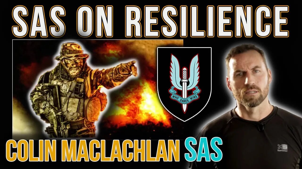 SAS Trooper 'How To Develop Resilience' | Colin Maclachlan | Special Air Serve | Who dares Wins