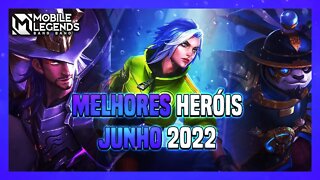 TOP 3 MELHORES HERÓIS DE CADA CALSSE | JUNHO 2022 | MLBB