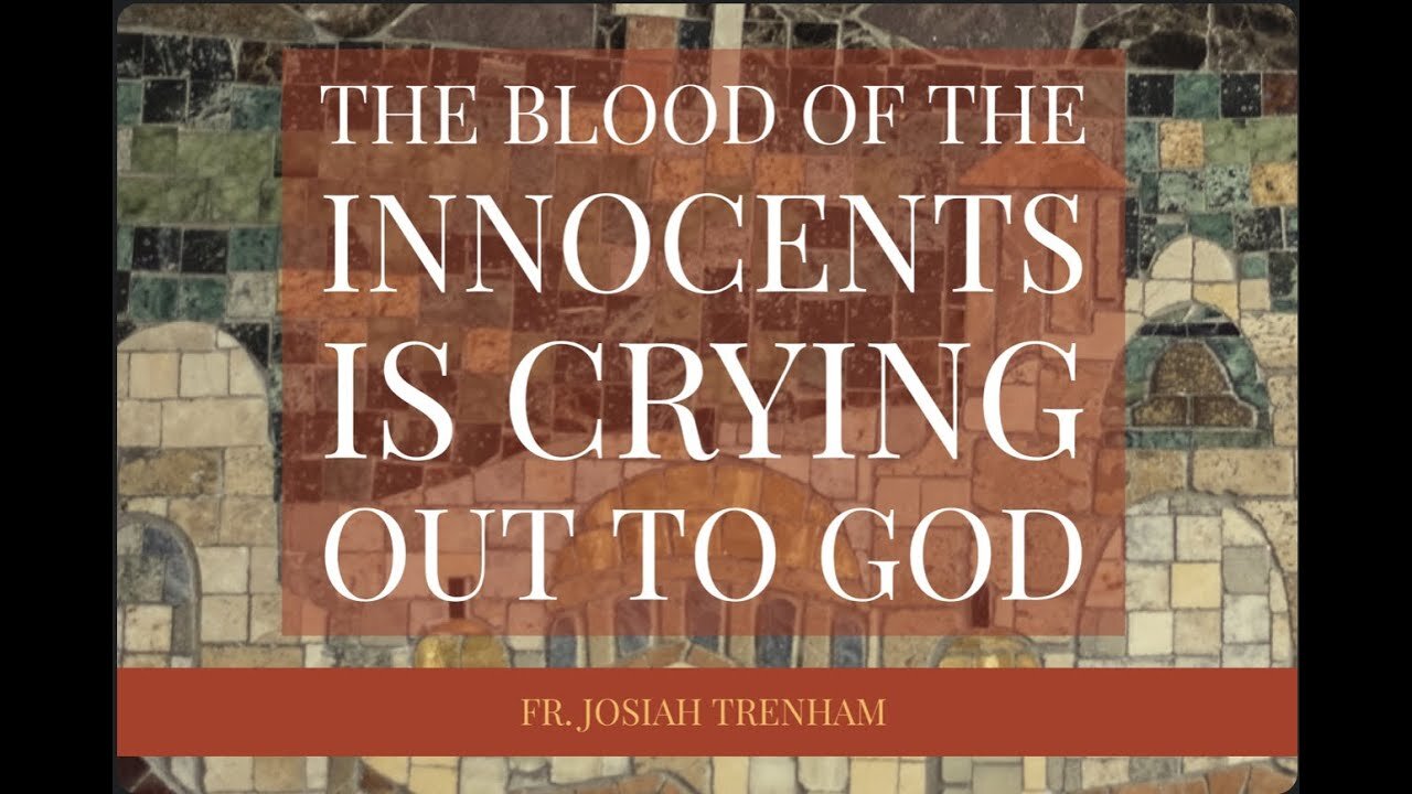 The Blood of the Innocents is Crying Out to God