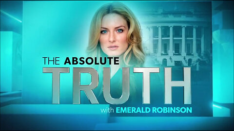 The Absolute Truth With Emerald Robinson January 25, 2024