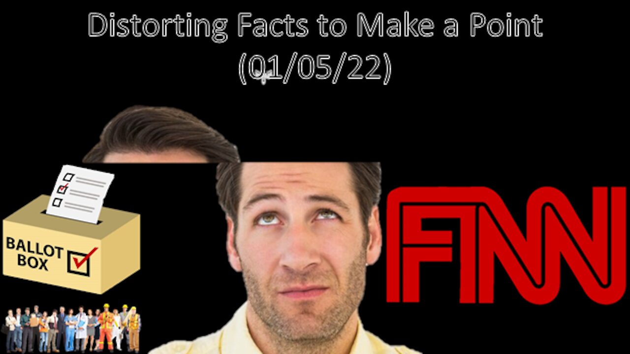 Distorting Facts to Make a Point | Liberals "Think" (01/05/22)