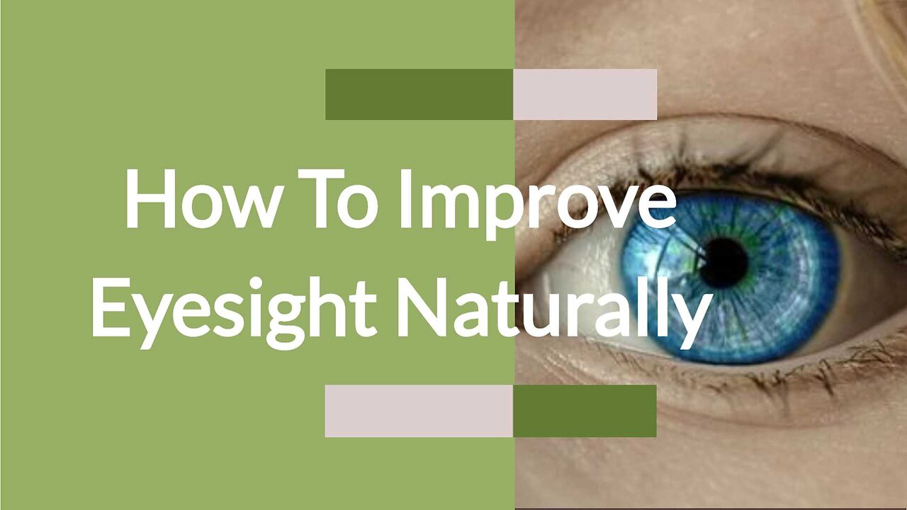 How To Improve Eyesight Naturally