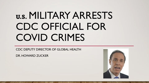 5.3.23: u.s. Military Arrests CDC Director Dr. Howard Zucker