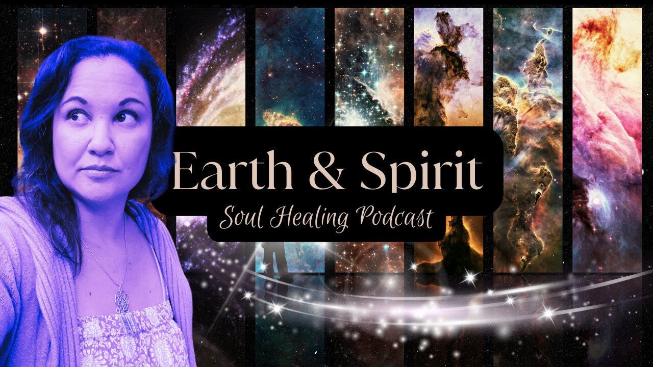 Episode 1 Introduction to Earth & Spirit Soul Healing Podcast