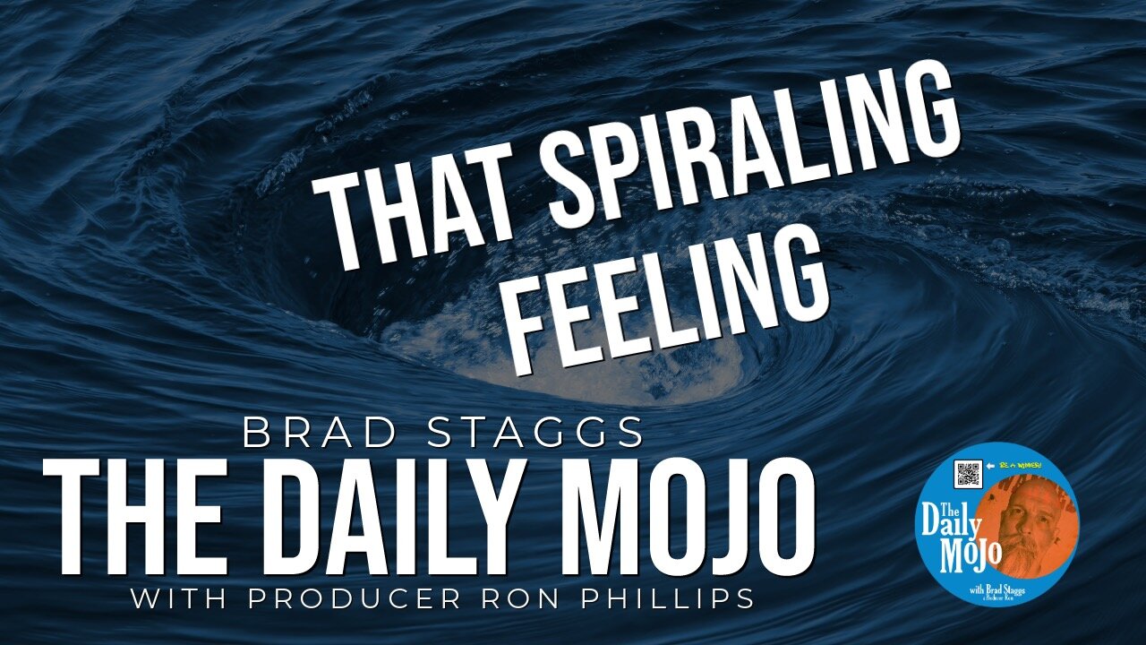 That Spiraling Feeling - The Daily Mojo 040324