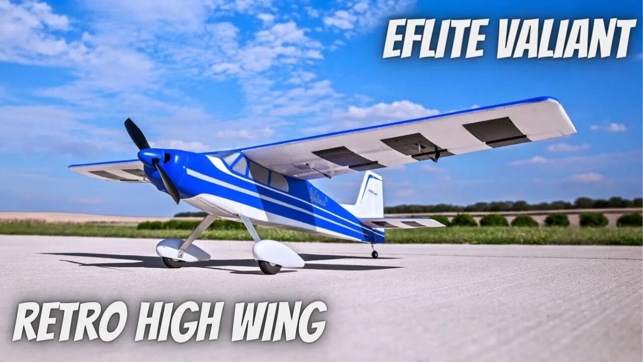 Horizon Hobby E-flite Valiant, Retro High Wing Fun!