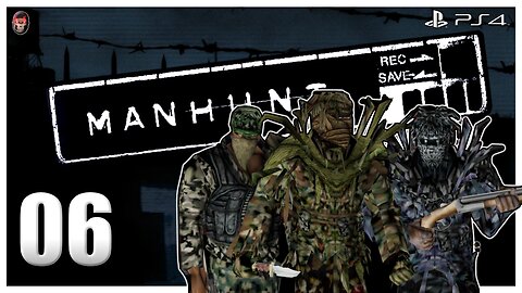 MANHUNT - Part 6 "Grounds for Assault" (HARDCORE) [PS4]