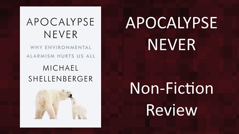 Apocalypse Never - Michael Shellenberger Non-Fiction Book review