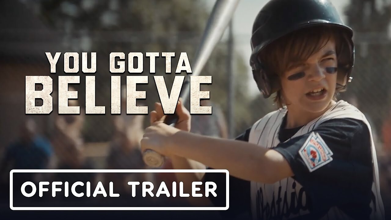 You Gotta Believe - Official Trailer