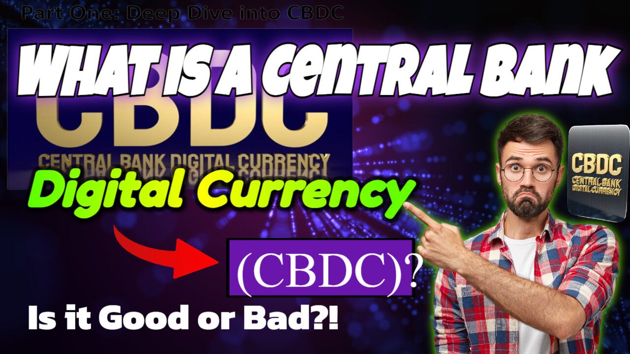 What is a Central Bank Digital Currency (CBDC)?Is it Good or Bad?!