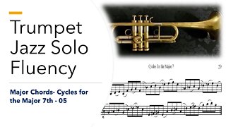 Trumpet Jazz Solo Fluency by Phiip Tauber - Chapter 1 [Major Chords] (Cycles for the Major 7th 05)