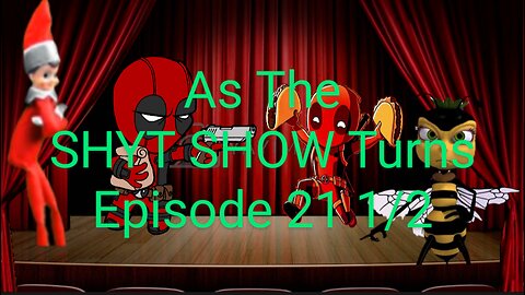 As The SHYT SHOW Turns Episode 211/2 welcomes The Military Elf