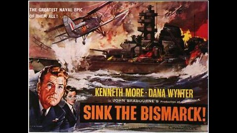 Sink the Bismarck! 1960 Film in English Full HD, Kenneth More, Dana Wynter, Carl Möhner