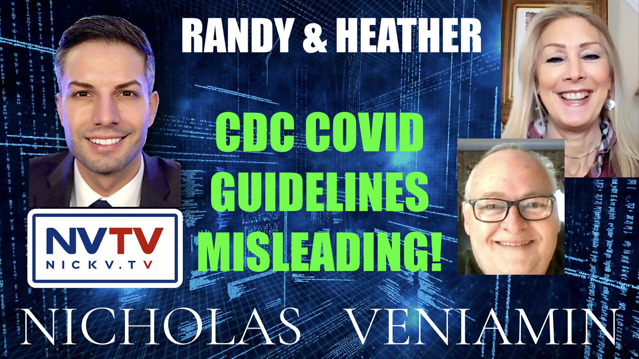 Randy & Heather Discuss Misleading CDC Covid Guidelines with Nicholas Veniamin