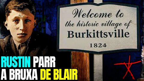 O caso Rustin Parr e A BRUXA DE BLAIR