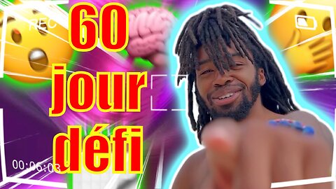 Défi 60 jours ! | Es-tu prêt? | Voyage ZIN