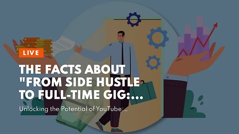 The Facts About "From Side Hustle to Full-Time Gig: Turning Your Online Business into a Success...