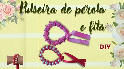 PULSEIRA DE PÉROLAS E FITA DE CETIM! DIY! HANDMADE BRACELET!