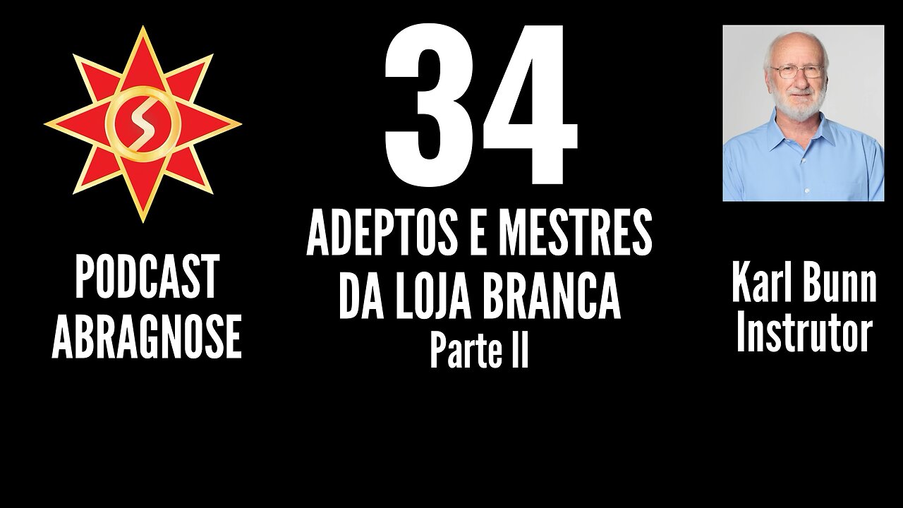 ADEPTOS E MESTRES DA LOJA BRANCA parte II - AUDIO DE PODCAST 34