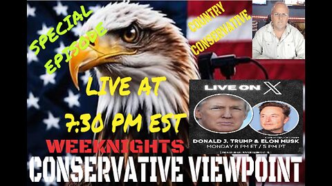 JOIN ME TONIGHT LIVE @ 7:30PM EST FOR THE INTERVIEW OF THE CENTURY!! TRUMP, ELON MUSK INTERVIEW