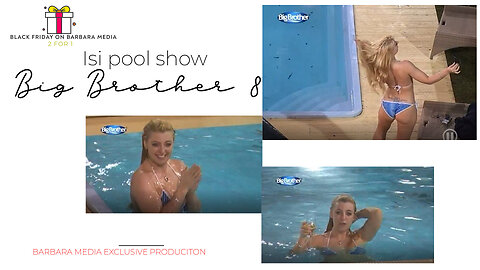 Isi pool show BIg Brother ON Barbara Media Exclusive Production