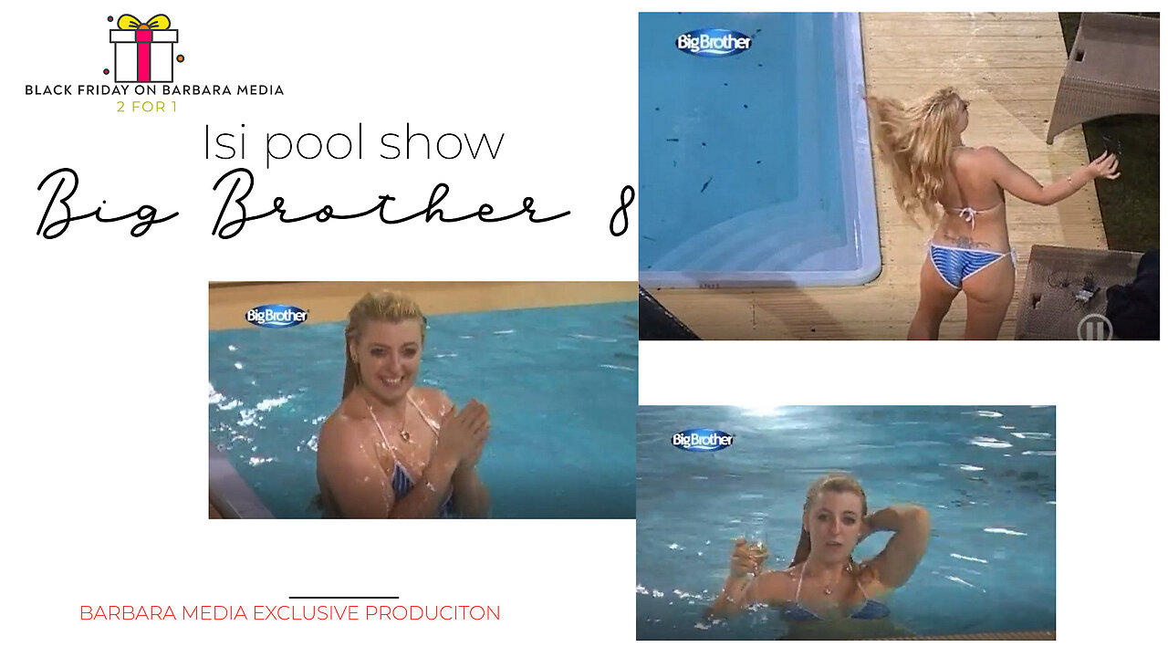 Isi pool show BIg Brother ON Barbara Media Exclusive Production