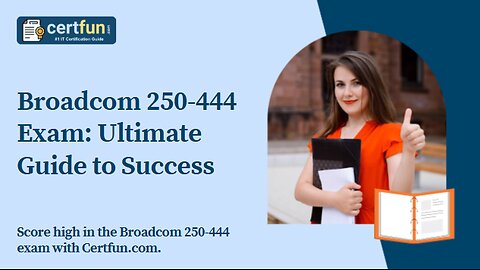 Broadcom 250-444 Exam: Ultimate Guide to Success
