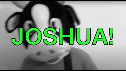 Happy Birthday JOSHUA! - COW Happy Birthday Song
