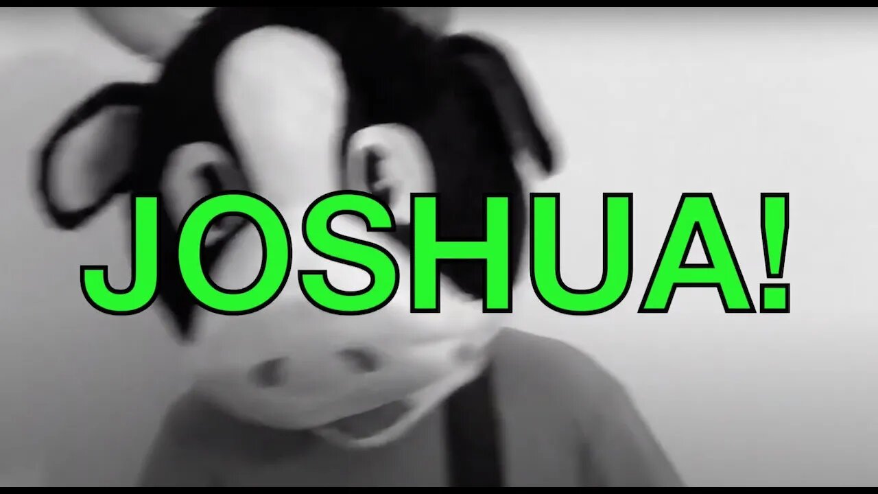 Happy Birthday JOSHUA! - COW Happy Birthday Song