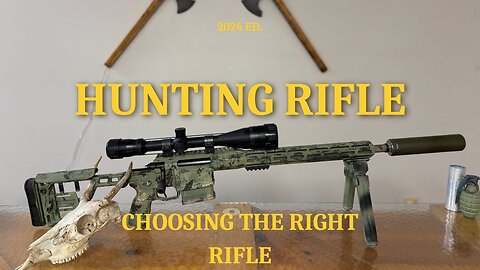 Choosing a Hunting Rifle (Hunting Rifles 2024 Edition)