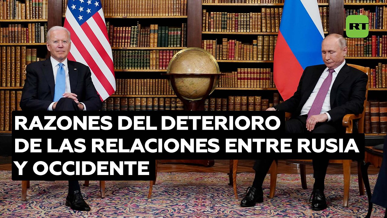 Estas son las razones del deterioro de las relaciones entre Rusia y Occidente