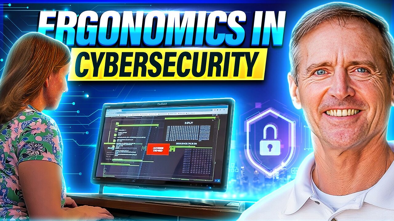 Ergonomics in CyberSecurity