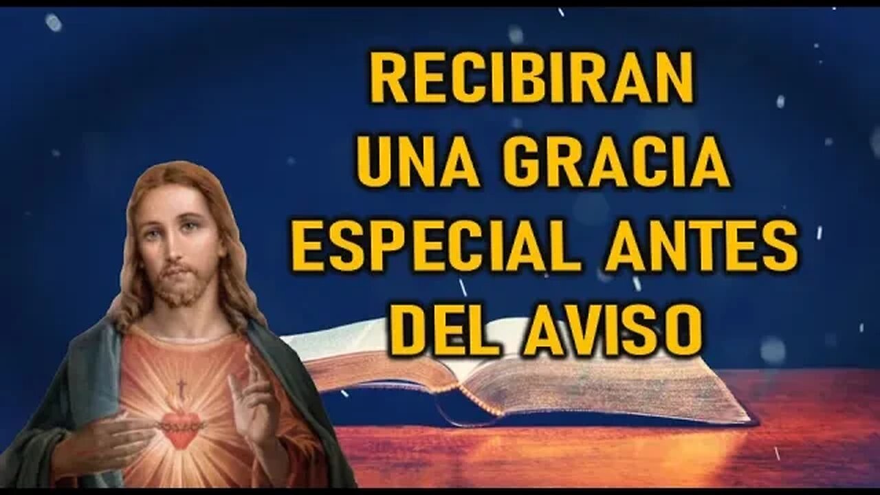 RECIBIRÁN UNA GRACIA ESPECIAL ANTES DEL AVISO UNIVERSAL -JESUCRISTO REY A LUZ DE MARÍA