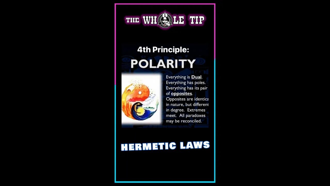 HERMETIC LAWS IV POLARITY - the Whole Tip Daily #shorts