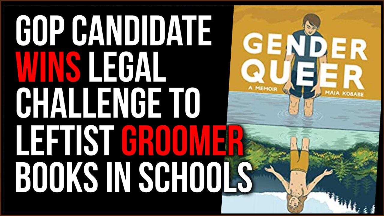 GOP Candidate Wins Legal Battle Challenging Leftist Groomer Books In Schools